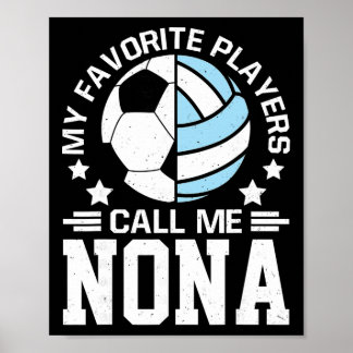 Póster My Favorite Players Call Me Nona Soccer Volleyball
