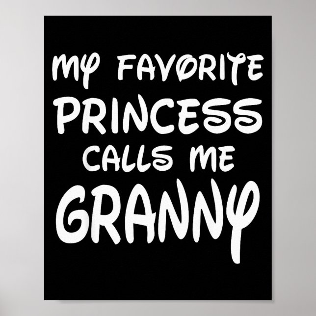 Póster My Favorite Princess Calls Me Granny Mothers Day C (Frente)