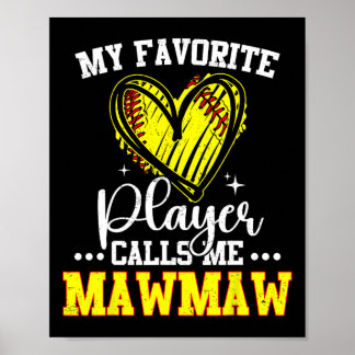 Póster My Favorite Softll Player Calls Me Mawmaw
