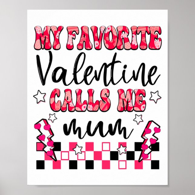 Póster My Favorite Valentine Calls Me Mum Valentines Day  (Frente)