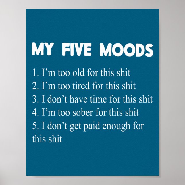 Póster My Five Moods Funny Sarcastic Snarky Adult Humor P (Frente)