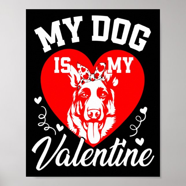 Póster My German Shepherd Is My Valentine Dog Lover Valen (Frente)
