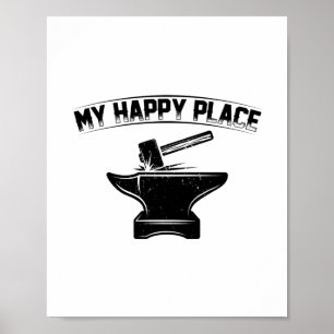 Póster My Happy Place Gift Ideas For Blacksmiths