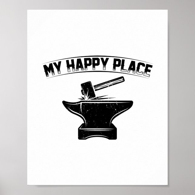 Póster My Happy Place | Gift Ideas For Blacksmiths (Frente)