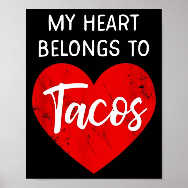 Póster My Heart Belongs To Tacos - Funny Valentines Day  (Frente)