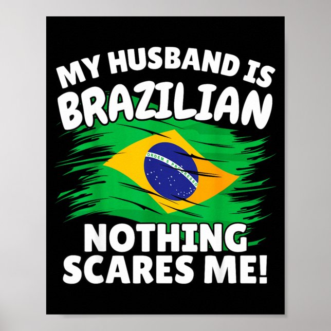 Póster My Husband Is Brazilian Funny Brazil Flag Gift For (Frente)