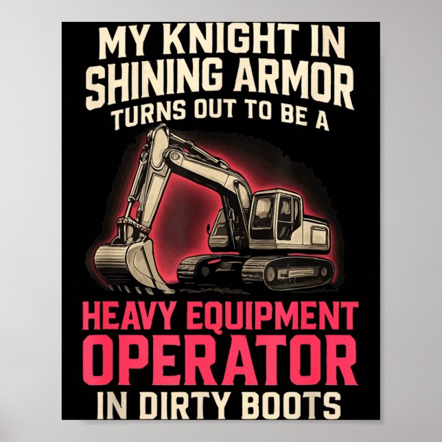 Póster My Knight In Shining Heavy Equipment Operator Wife (Frente)