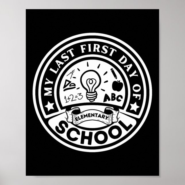 Póster My Last First Day Of Elementary School Back To Sch (Frente)