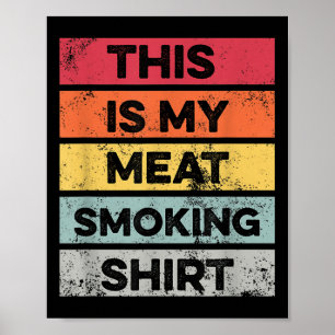 Póster My Meat Smort Funny Barbeque Smoker Bbq Gr
