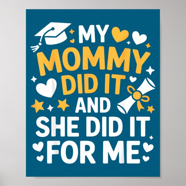 Póster My Mommy Did It Graduation Graduated Mom Proud Chi (Frente)