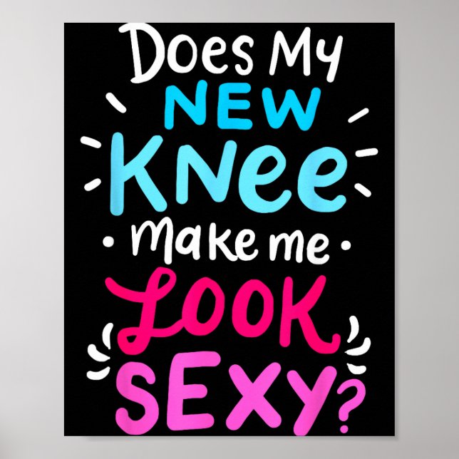 Póster My New Knee Gift Funny Knee Replacement Surgery Jo (Frente)