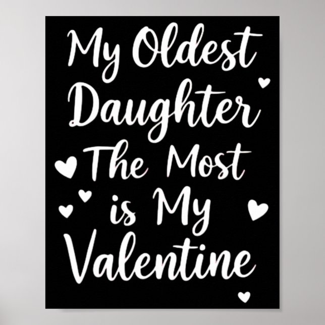 Póster My Oldest Daughter The Most Is My Valentine For Me (Frente)