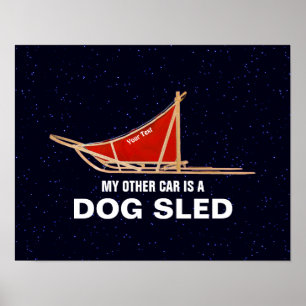Póster My Other Car Is A Dog Sled