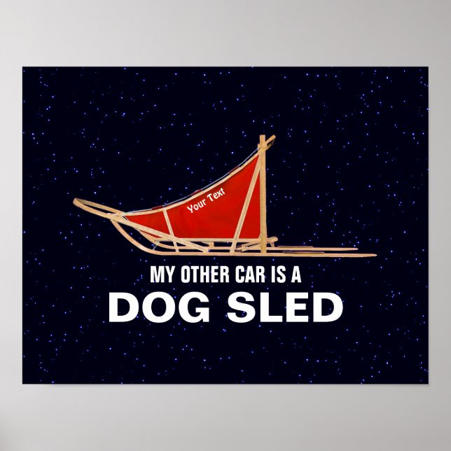 Póster My Other Car Is A Dog Sled (Frente)
