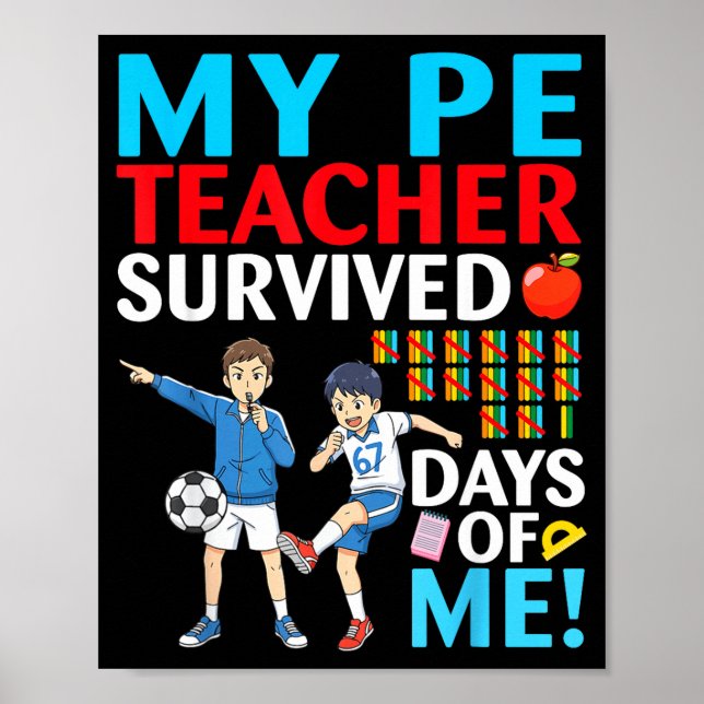 Póster My Pe Teacher Survived 67 Days Of Me Student Back  (Frente)