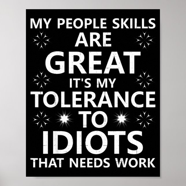 Póster My People Skills Are Great...to Idiots That Needs  (Frente)