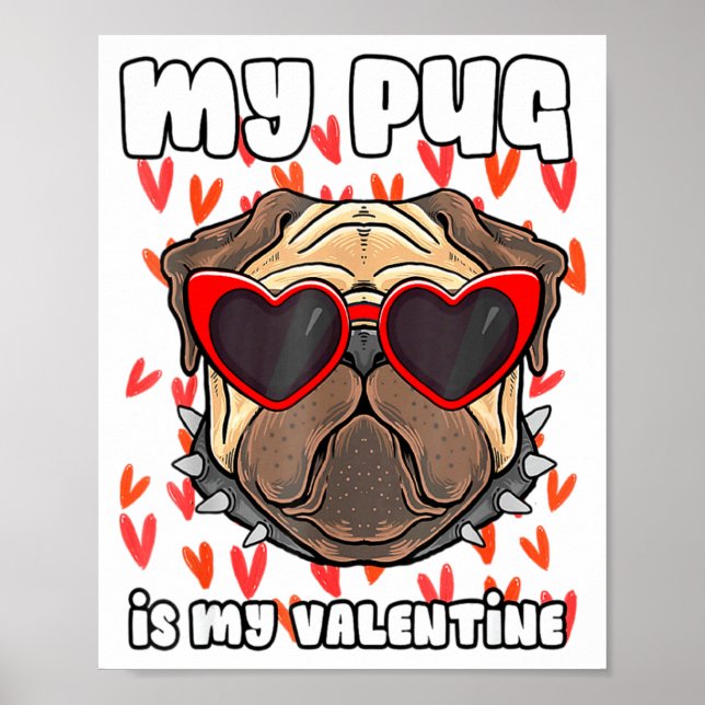 Póster My Pug In My Valentine Cute Valentineu2019s Day Pe (Frente)