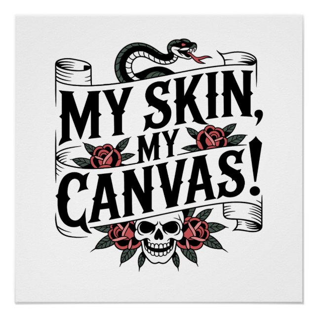 Póster My Skin, My Canvas Tattoo Art (Anverso)