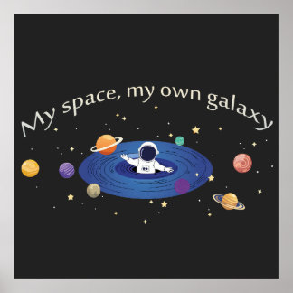 Póster My Space, My Own Galaxy