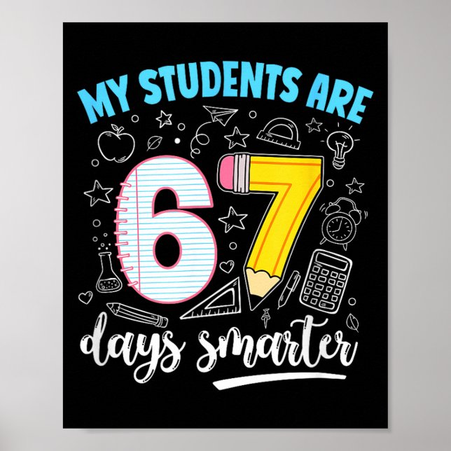 Póster My Students Are 67 Days Smarter Funny Teacher Kids (Frente)