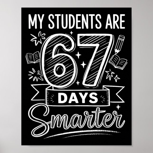 Póster My Students Are 67 Days Smarter Funny Teacher Kids (Frente)
