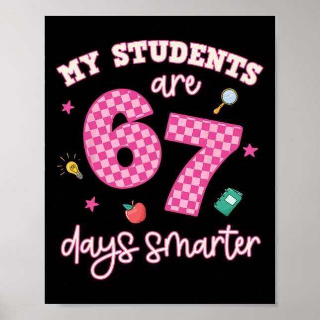 Póster My Students Are 67 Days Smarter Funny Teacher Kids (Frente)