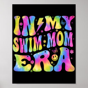 Póster My Swim Mom Era Funny Nadadores Natación Coach Mot