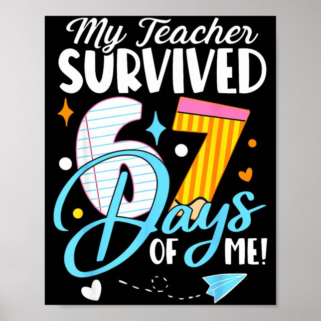 Póster My Teacher Survived 67 Days Of Me Funny Six Seven  (Frente)