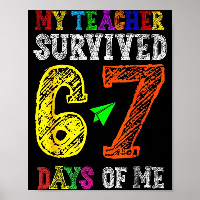 Póster My Teacher Survived 67 Days Of Me Funny Students T (Frente)