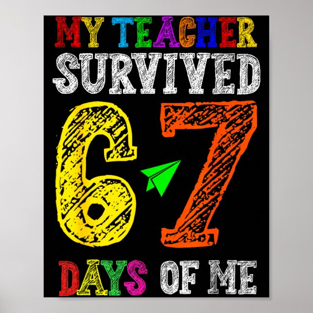 Póster My Teacher Survived 67 Days Of Me Funny Students T (Frente)
