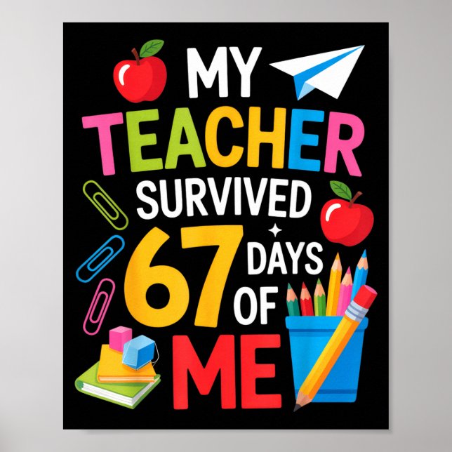 Póster My Teacher Survived 67 Days Of Me Teacher Apprecia (Frente)