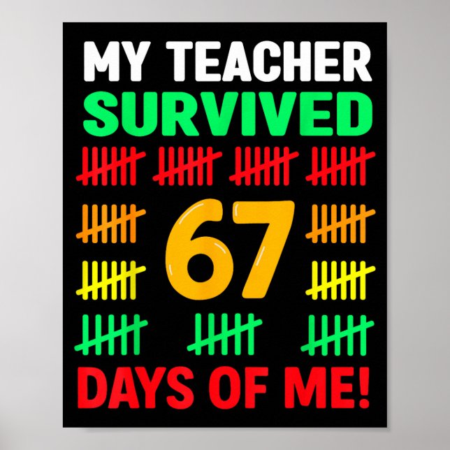 Póster My Teacher Survived 67 Days Of School Funny 6-7 67 (Frente)