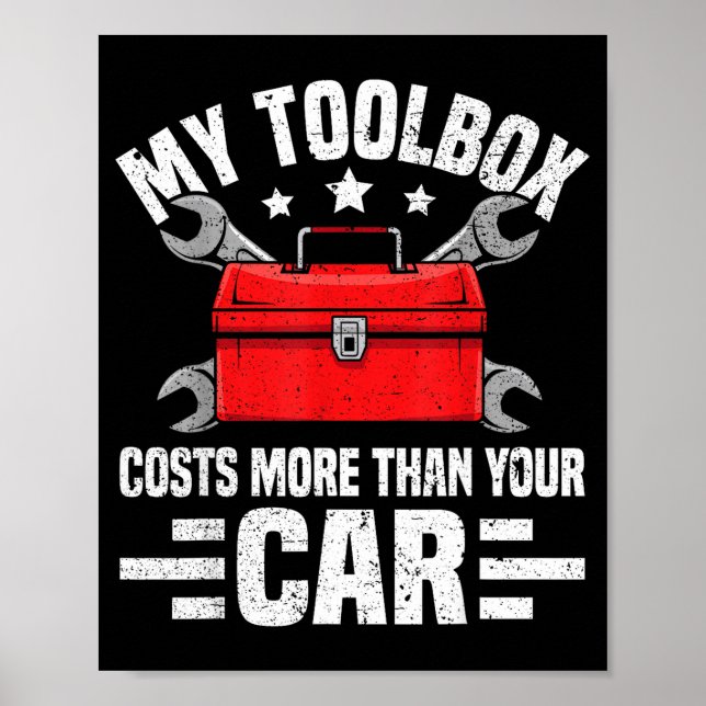 Póster My Toolbox Costs More Than Your Car Funny Auto Mec (Frente)