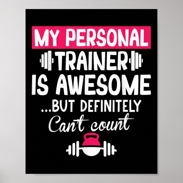 Póster My Trainer Is Awesome But Can't Count Funny Gym  (Frente)