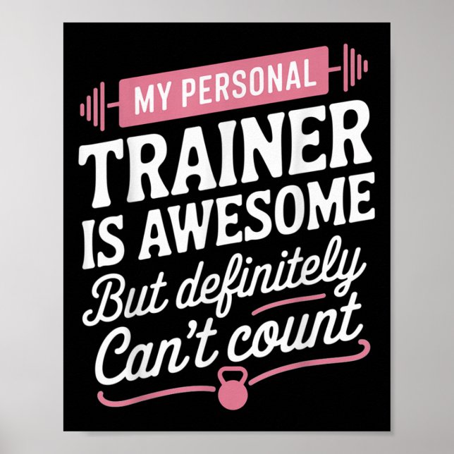 Póster My Trainer Is Awesome But Can't Count Funny Gym  (Frente)