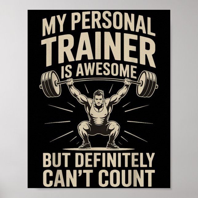 Póster My Trainer Is Awesome But Definitely Can't Count  (Frente)