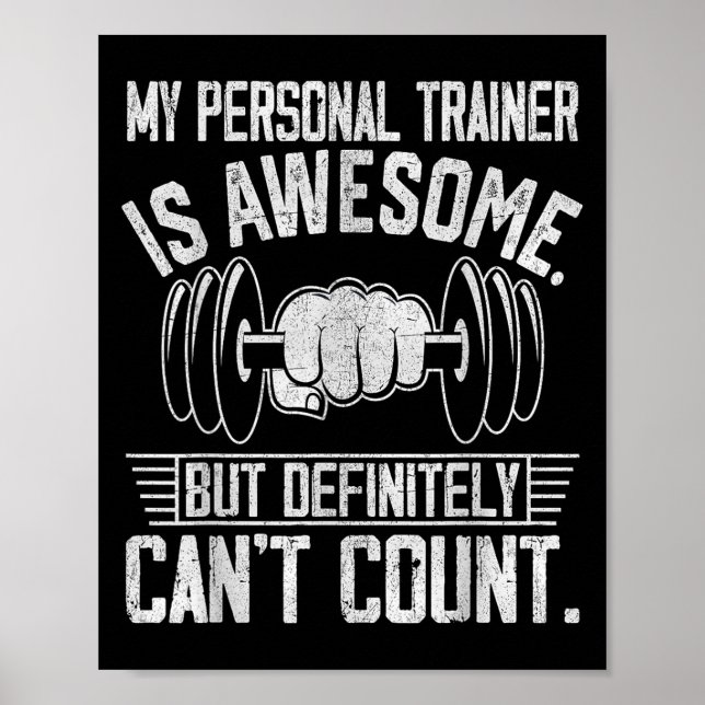 Póster My Trainer Is Awesome But Definitely Can't Count  (Frente)