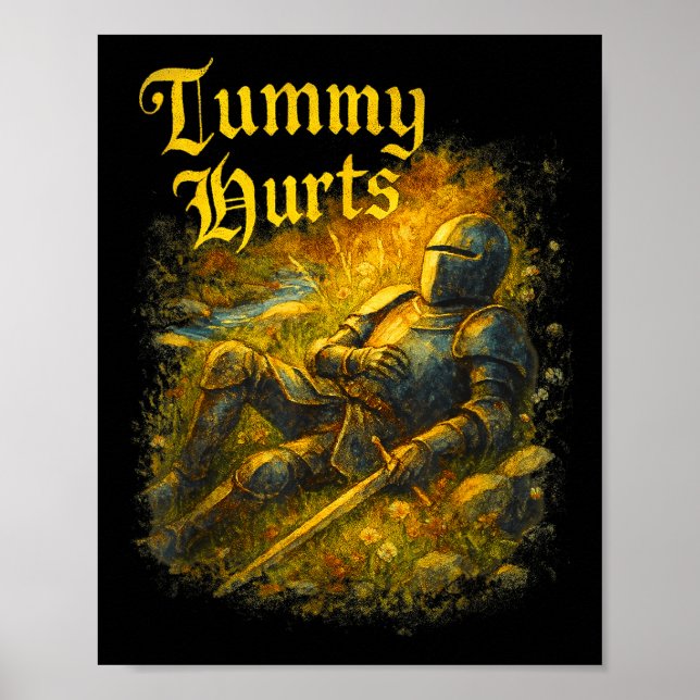 Póster My Tummy Hurts Medieval Knight Ibs Stomach Ache Ga (Frente)