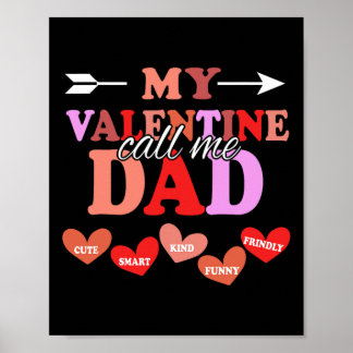 Póster My Valentine Calls Me Dad Valentines Day Daddy