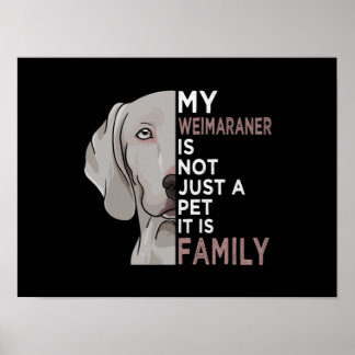 Póster My Weimaraner is Family