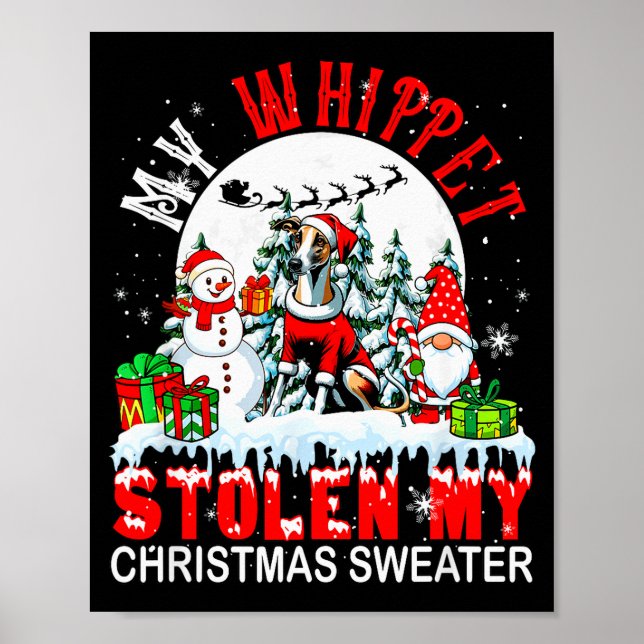 Póster My Whippet Stolen My Christmas Sweater Santa Dog O (Frente)