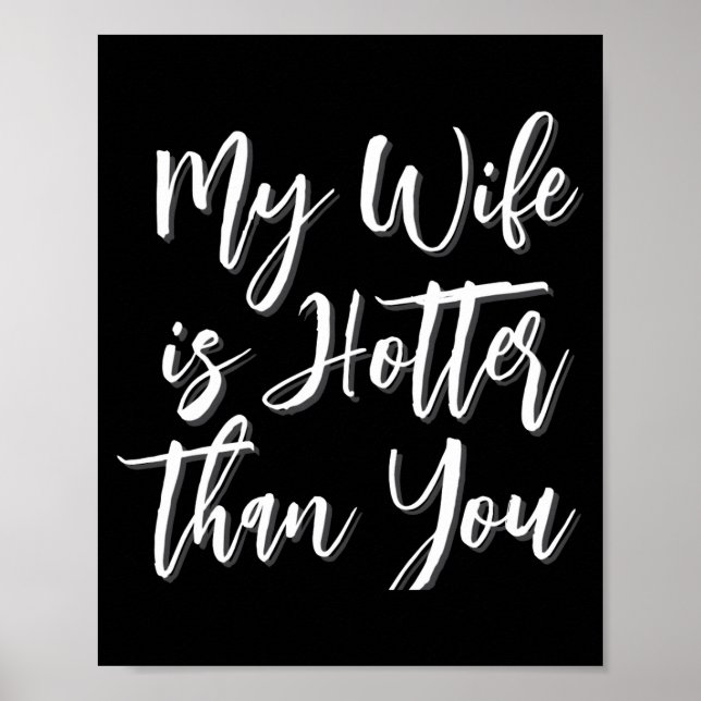 Póster My Wife Is Hotter Than You Funny Mens  (Frente)