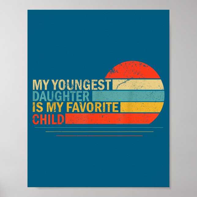 Póster My Youngest Daughter Is My Favorite Child Funny Pa (Frente)