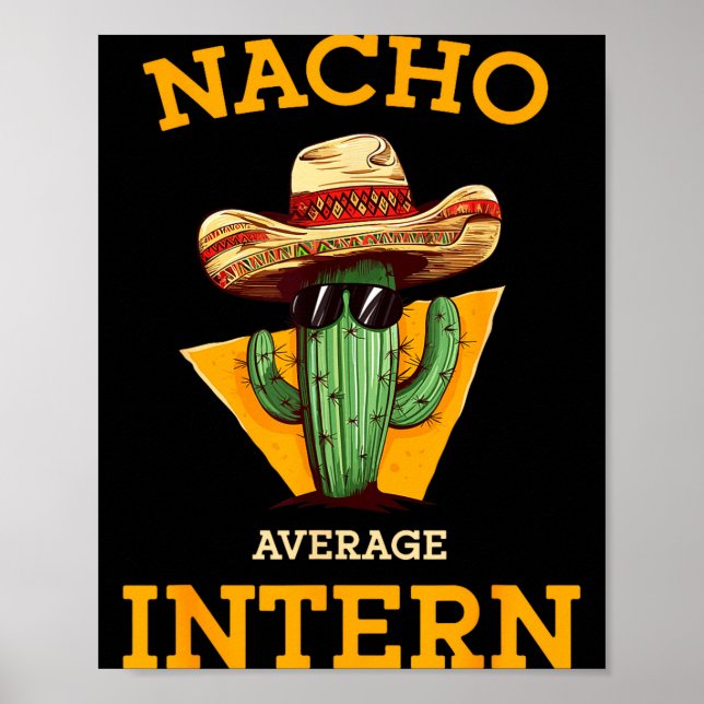 Póster Nacho Average Intern Funny New Job Coworker Office (Frente)