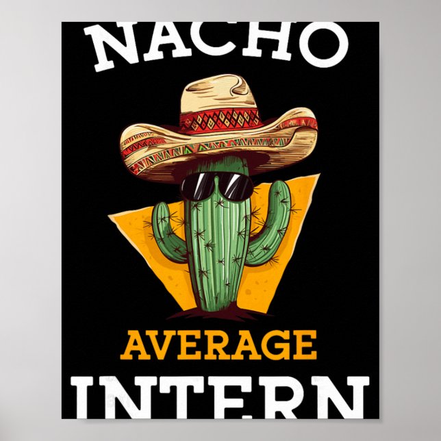 Póster Nacho Average Intern Funny New Job Coworker Office (Frente)