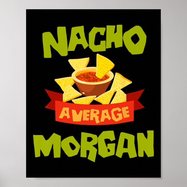 Póster Nacho Average Morgan Funny Birthday Personalized N (Frente)