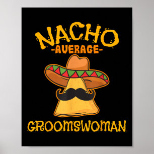 Póster Nacho Groomswoman Promedio Mexicano Cinco De Mayo