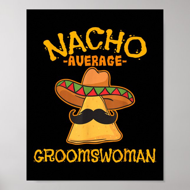 Póster Nacho Groomswoman Promedio Mexicano Cinco De Mayo  (Frente)