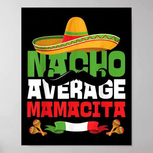 Póster Nacho Mamacita Promedio Funny Cinco De Mayo Mexica (Frente)