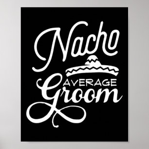 Póster Nacho Media Groom Cinco De Mayo Boda S